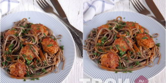 Рецепт гречневая лапша соба с фрикадельками